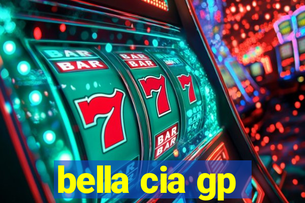 bella cia gp